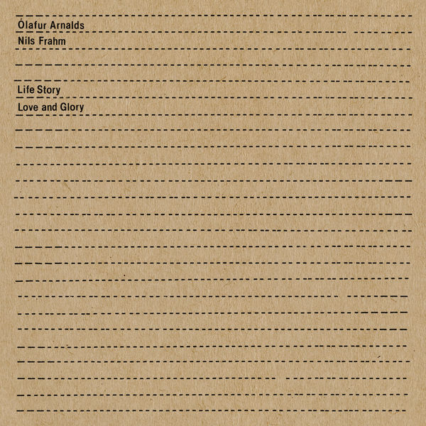 Olafur Arnalds - Life Story Love and Glory Olafur Arnalds - Life Story Love and Glory