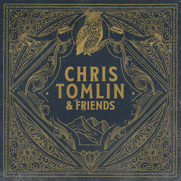 Chris Tomlin|Chris Tomlin & Friends Chris Tomlin|Chris Tomlin & Friends