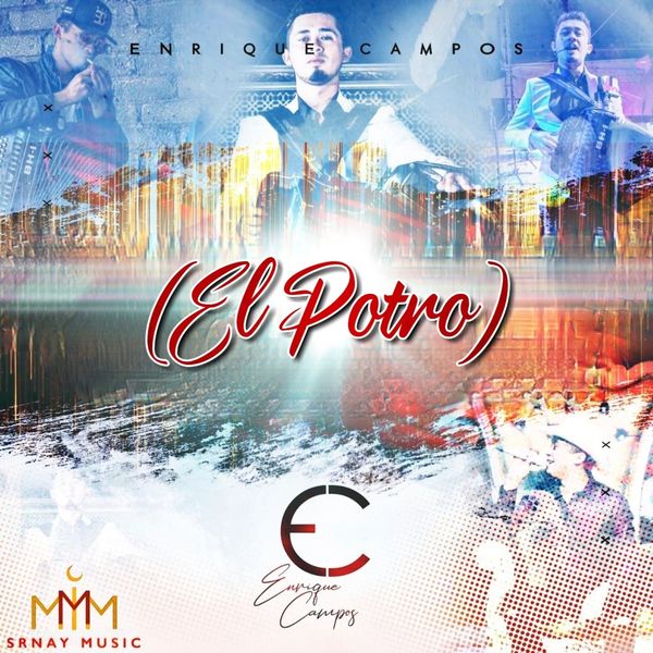 Enrique Campos - El Potro Enrique Campos - El Potro
