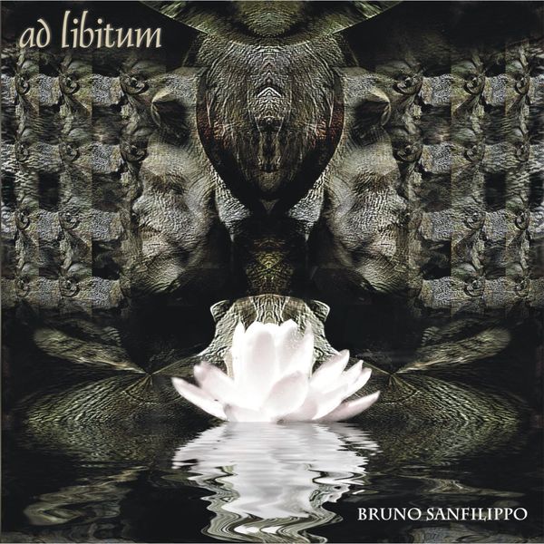 Bruno Sanfilippo|Ad Libitum Bruno Sanfilippo|Ad Libitum