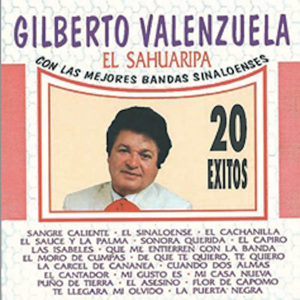 Gilberto Valenzuela - 20 Exitos de Gilberto Valenzuela Gilberto Valenzuela - 20 Exitos de Gilberto Valenzuela