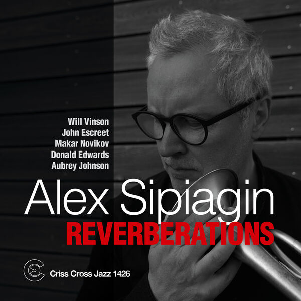 Alex Sipiagin|Reverberations Alex Sipiagin|Reverberations