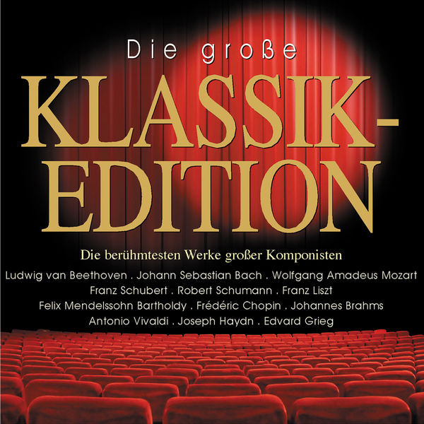 Various Artists - Die große Klassikedition - Best of Classic Edition Various Artists - Die große Klassikedition - Best of Classic Edition