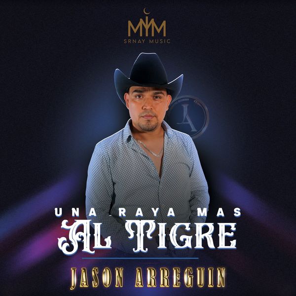 Jason Arreguin|Una Raya Mas al Tigre