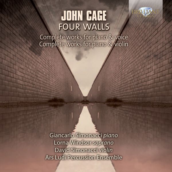 David Simonacci, Giancarlo Simonacci, Lorna Windsor & Ars Ludi Percussion Ensemble - Cage: Complete Works for Piano & Voice and Piano & Violin David Simonacci, Giancarlo Simonacci, Lorna Windsor & Ars Ludi Percussion Ensemble - Cage: Complete Works for Piano & Voice and Piano & Violin