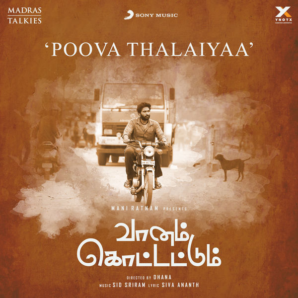 Sid Sriram - Poova Thalaiyaa (From "Vaanam Kottattum") Sid Sriram - Poova Thalaiyaa (From "Vaanam Kottattum")