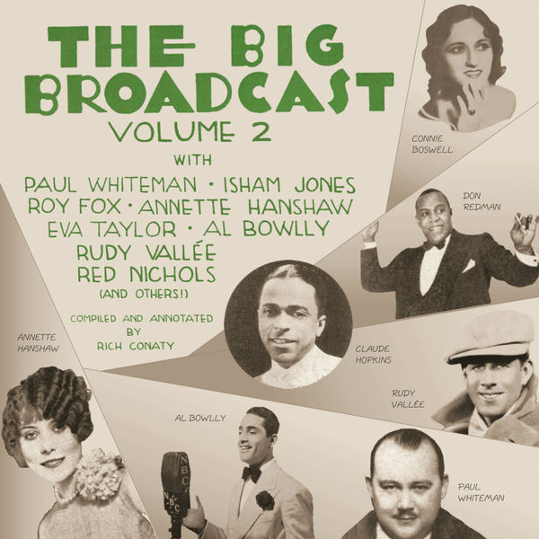 Various Artists - The Big Broadcast, Volume 2: Jazz and Popular Music of the 1920s and 1930s Various Artists - The Big Broadcast, Volume 2: Jazz and Popular Music of the 1920s and 1930s