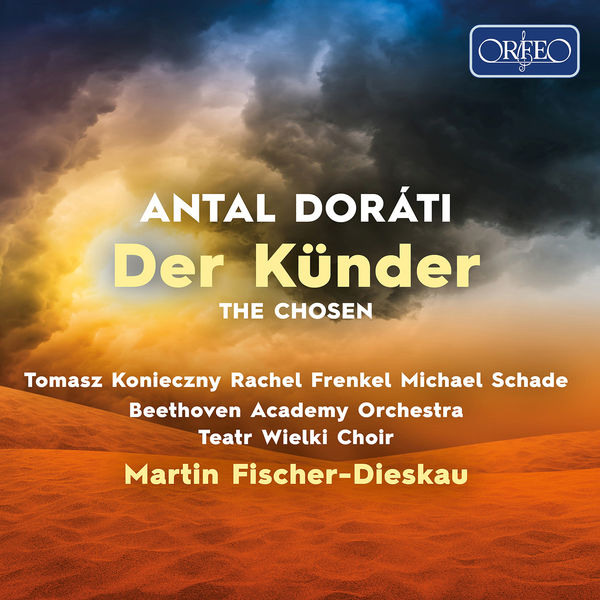 Tomasz Konieczny|Doráti: Der Künder Tomasz Konieczny|Doráti: Der Künder