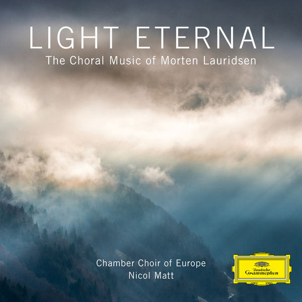 Chamber Choir of Europe|Light Eternal – The Choral Music of Morten Lauridsen Chamber Choir of Europe|Light Eternal – The Choral Music of Morten Lauridsen