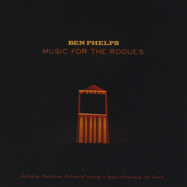 Ben Phelps|Music for the Rogues Ben Phelps|Music for the Rogues