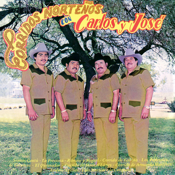 Corridos Norteños Con Carlos Y José, Carlos Y Jose - Qobuz