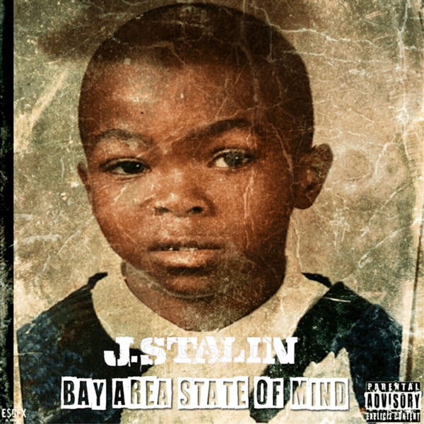 J. Stalin - Bay Area State of Mind J. Stalin - Bay Area State of Mind