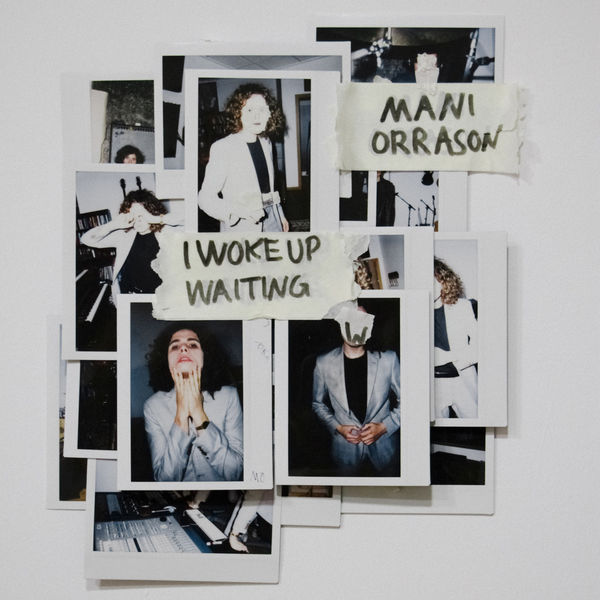 Mani Orrason - I Woke up Waiting Mani Orrason - I Woke up Waiting