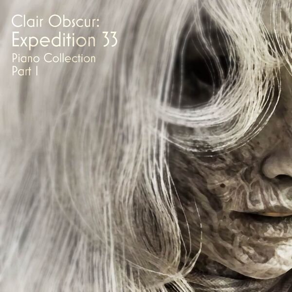 Sebastien Skaf|Clair Obscur: Expedition 33 Piano Collection, Part I Sebastien Skaf|Clair Obscur: Expedition 33 Piano Collection, Part I