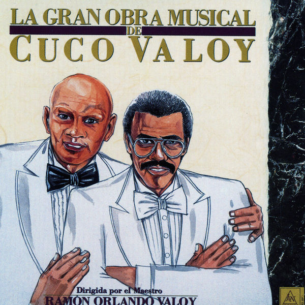 Cuco Valoy|La Gran Obra Musical De Cuco Valoy