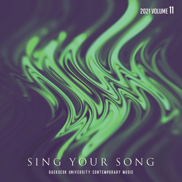 BUCM|SING YOUR SONG 11 BUCM|SING YOUR SONG 11