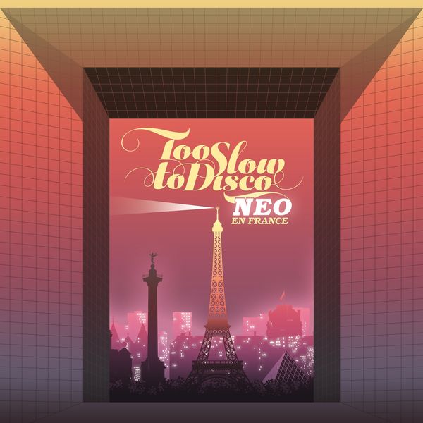 Various Artists - Too Slow to Disco Neo - En France Various Artists - Too Slow to Disco Neo - En France