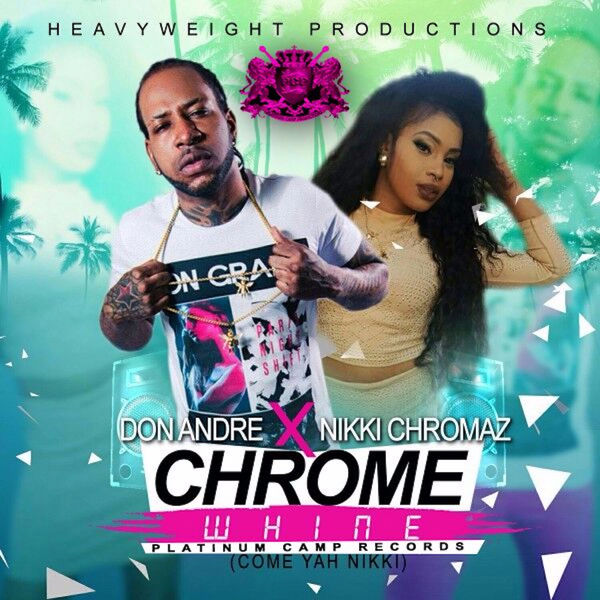 Don Andre|Chrome Whine (feat. Nikki Chromaz) Don Andre|Chrome Whine (feat. Nikki Chromaz)