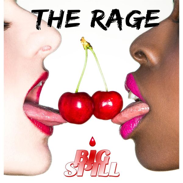 The Rage|Big Spill