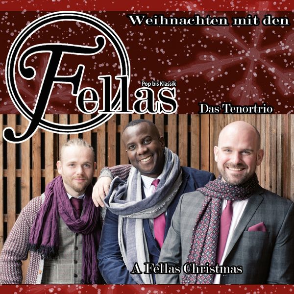 Fellas Das TenorTrio - Weihnachten Mit Den Fellas Fellas Das TenorTrio - Weihnachten Mit Den Fellas