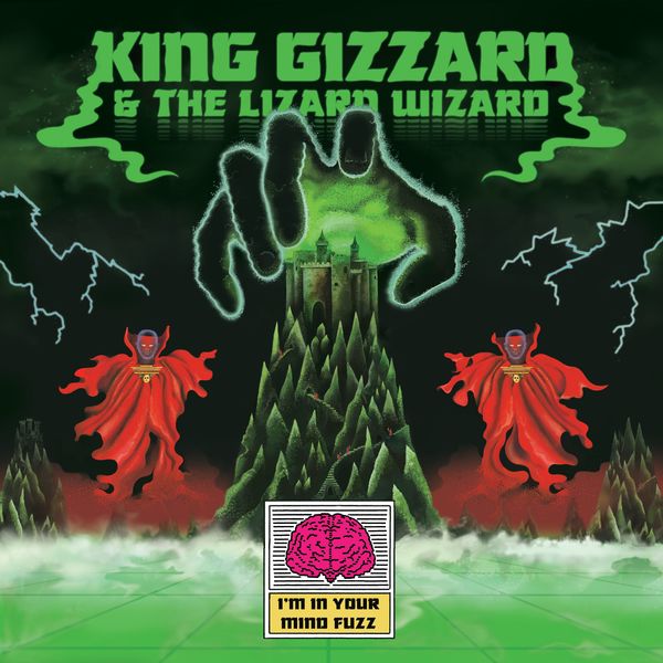 King Gizzard & The Lizard Wizard - I'm In Your Mind Fuzz King Gizzard & The Lizard Wizard - I'm In Your Mind Fuzz