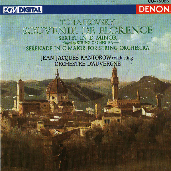 Jean-Jacques Kantorow - Tchaikovsky: Souvenir De Florence & Serenade in C Major Jean-Jacques Kantorow - Tchaikovsky: Souvenir De Florence & Serenade in C Major