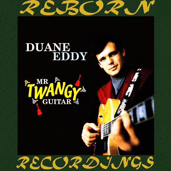 Duane Eddy - Mr. Twangy Guitar (HD Remastered) Duane Eddy - Mr. Twangy Guitar (HD Remastered)