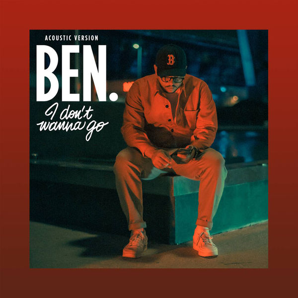 Ben L'Oncle Soul|I Don't Wanna Go (Acoustic Version) Ben L'Oncle Soul|I Don't Wanna Go (Acoustic Version)