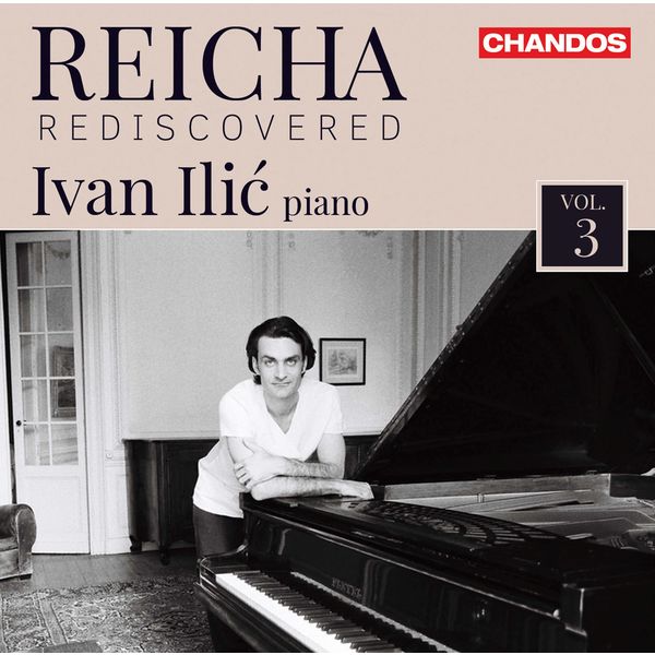 Ivan Ilic - Reicha Rediscovered, Vol. 3 Ivan Ilic - Reicha Rediscovered, Vol. 3