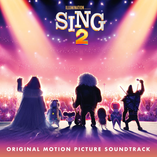Various Artists|Sing 2 (Original Motion Picture Soundtrack) Various Artists|Sing 2 (Original Motion Picture Soundtrack)