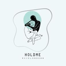 Hold Me, RxieLondonn - Qobuz
