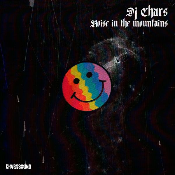 Dj Chars|Noise In The Mountains