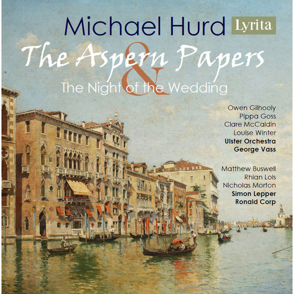 Owen Gilhooly|Hurd: The Aspern Papers & The Night of the Wedding