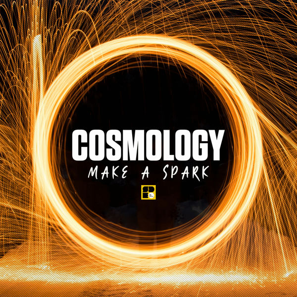 Cosmology|Make A Spark (Original Mix)