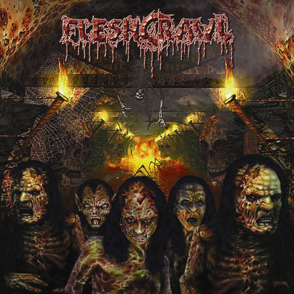 Fleshcrawl|As Blood Rains from the Sky...We Walk the Path of Endless Fire