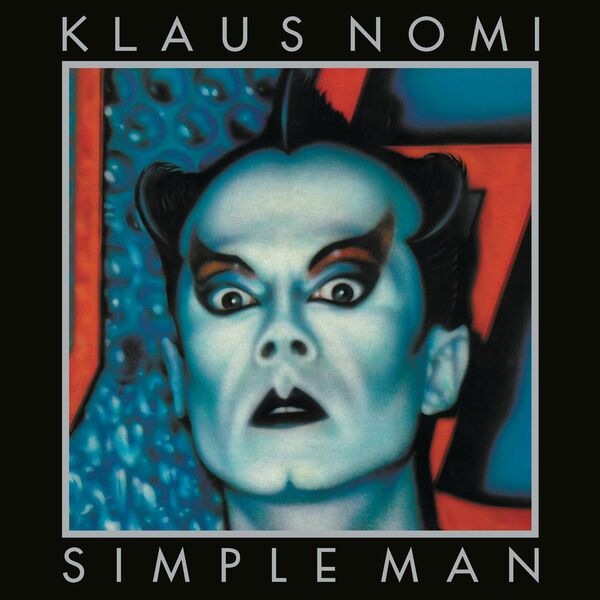Klaus Nomi|Simple Man Klaus Nomi|Simple Man