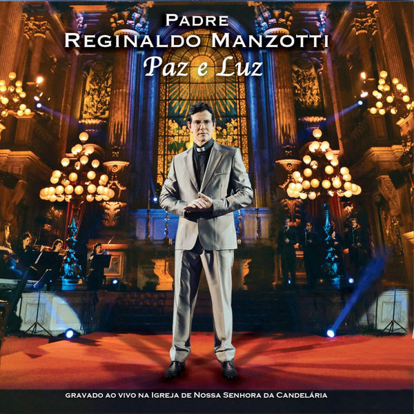 Padre Reginaldo Manzotti - Paz E Luz (Ao Vivo) Padre Reginaldo Manzotti - Paz E Luz (Ao Vivo)