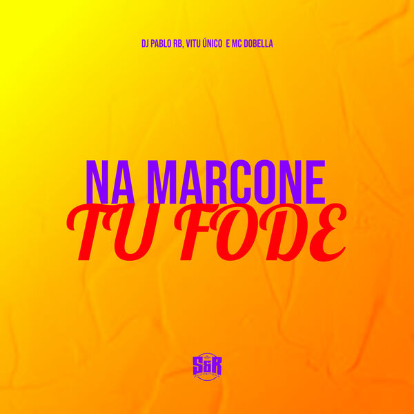DJ Pablo RB|Na Marcone Tu Fode DJ Pablo RB|Na Marcone Tu Fode