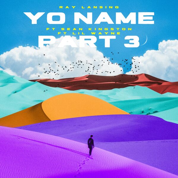 Yo name part 3 (feat. Lil Wayne & Sean Kingston), Ray Lansing Qobuz