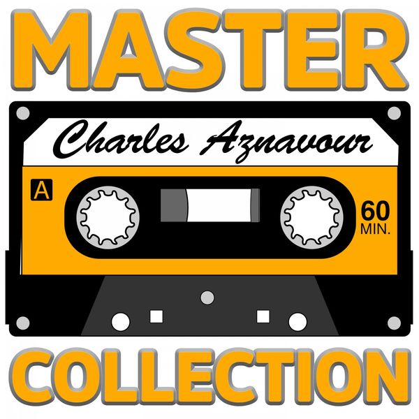Charles Aznavour - Master Collection Charles Aznavour - Master Collection