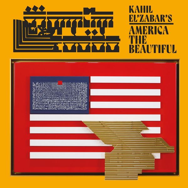 Kahil El'Zabar - Kahil El’Zabar’s America the Beautiful Kahil El'Zabar - Kahil El’Zabar’s America the Beautiful