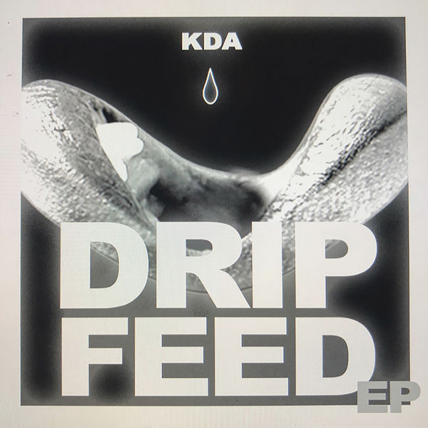 Kda - Drip Feed Kda - Drip Feed
