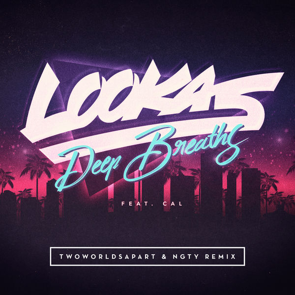 Lookas - Deep Breaths Lookas - Deep Breaths