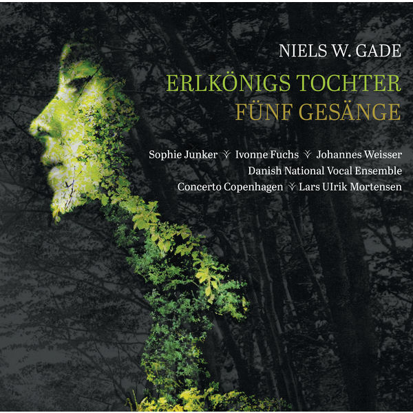 Lars Ulrik Mortensen - Gade : Erlkönigs Tochter & 5 Gesänge Lars Ulrik Mortensen - Gade : Erlkönigs Tochter & 5 Gesänge