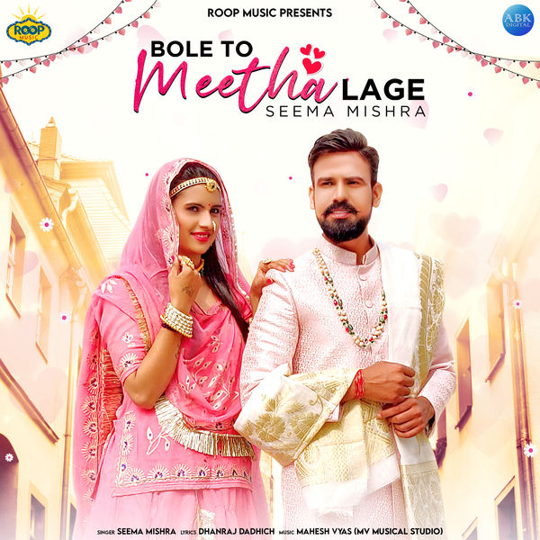 Seema Mishra - Bole to Meetha Lage - Single Seema Mishra - Bole to Meetha Lage - Single