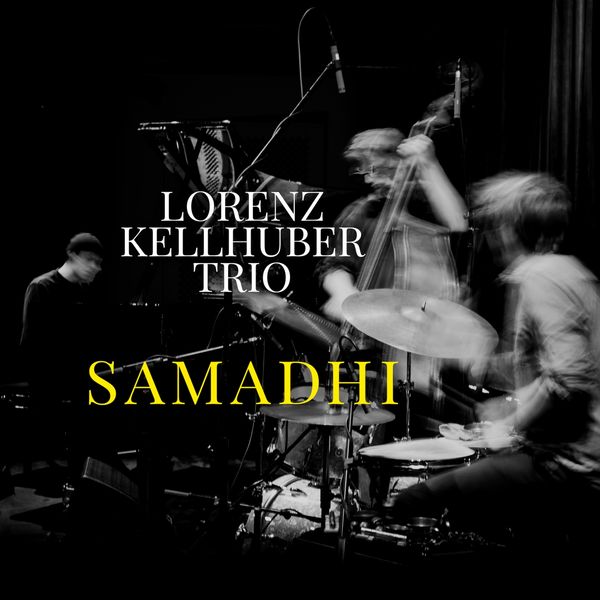 Lorenz Kellhuber Trio|Samadhi