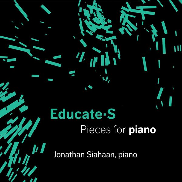 Jonathan Siahaan - Educate-S: Pieces for Piano Jonathan Siahaan - Educate-S: Pieces for Piano