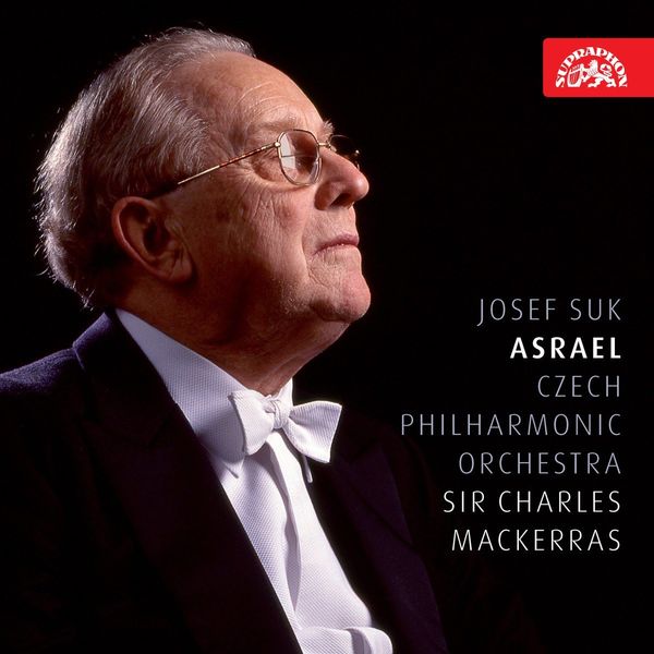 Charles Mackerras, Czech Philharmonic - Josef Suk : Asrael Charles Mackerras, Czech Philharmonic - Josef Suk : Asrael
