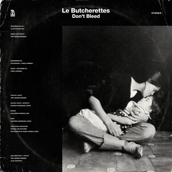 Le Butcherettes - DON'T BLEED Le Butcherettes - DON'T BLEED