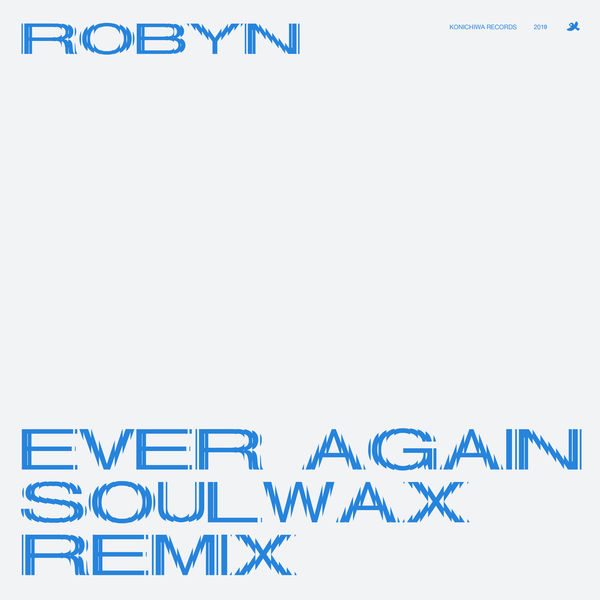 Robyn - Ever Again Robyn - Ever Again
